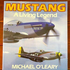 Mustang A Living Legend by Michael O'Leary 1987